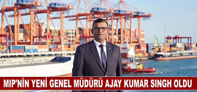 MIP’nin Yeni Genel Müdürü Ajay Kumar Singh Oldu