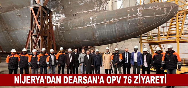 Nijerya’dan Dearsan’a OPV 76 ziyareti