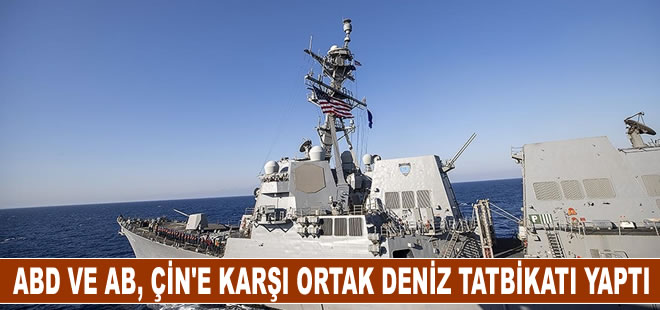 ABD ve AB, Çin’e karşı ortak deniz tatbikatı yaptı