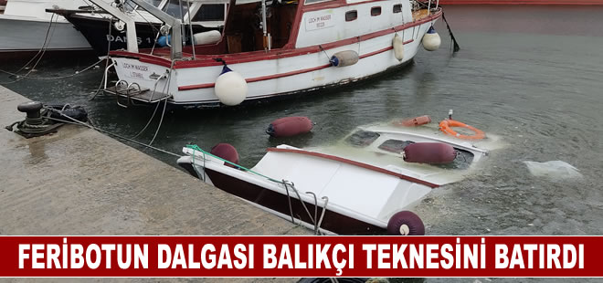 Yenikapı'da feribotun oluşturduğu dalga balıkçı teknesini batırdı