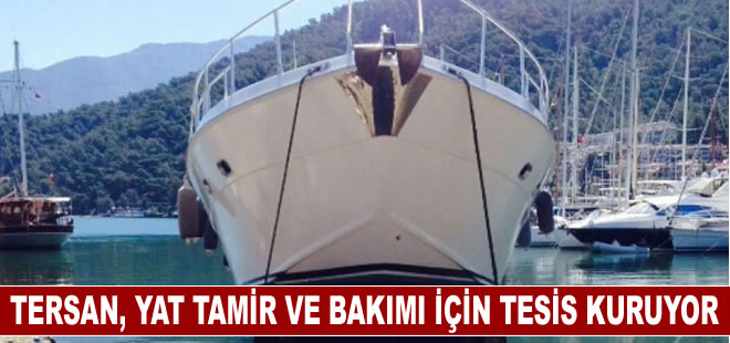 Tersan Tersanesi, yat tamir ve bakımı için tesis kuruyor