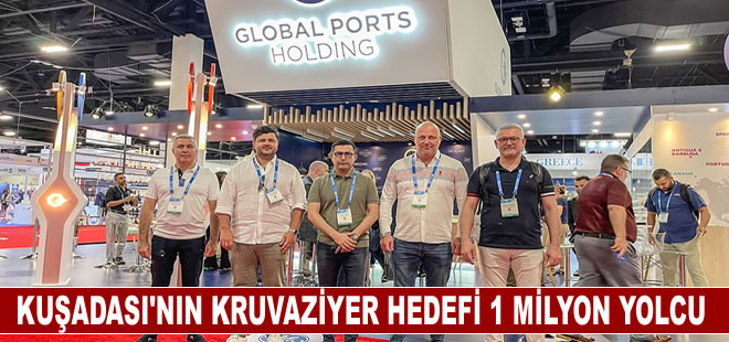 Kuşadası'nın 2023 kruvaziyer turizmi sezonunda hedefi 1 milyon yolcu