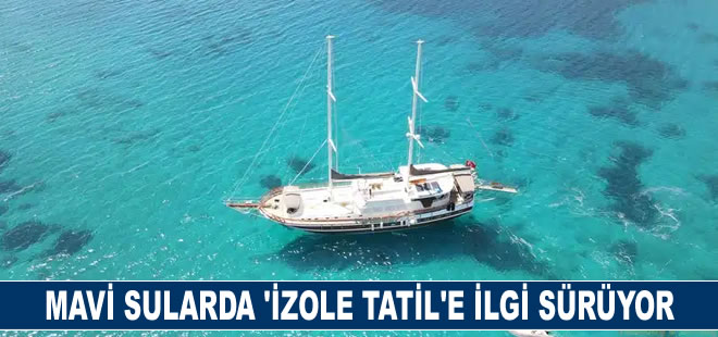 Mavi sularda "izole tatil"e ilgi sürüyor