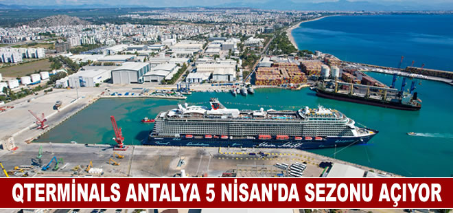 QTerminals Antalya Limanı 5 Nisan’da kruvaziyer sezonunu açıyor