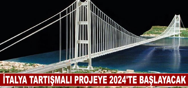 İtalya, Messina Boğazı Köprüsü'nün inşasına 2024'te başlamayı hedefliyor