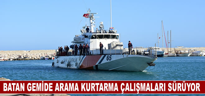 Antalya açıklarında batan ticari gemide arama kurtarma çalışmaları sürüyor