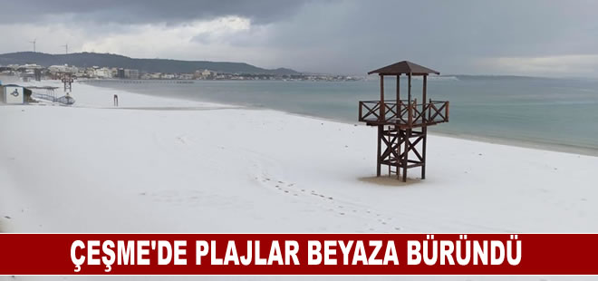 Çeşme'de Nisan ayında plajlar beyaza büründü