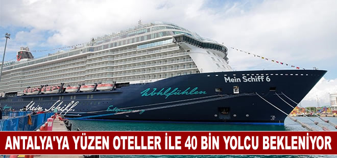 Antalya'ya bu yıl "yüzen oteller" ile 40 bin yolcu bekleniyor