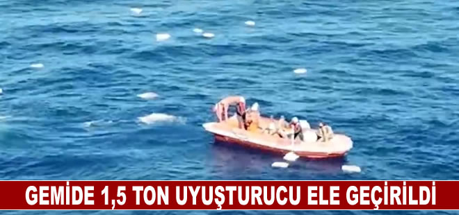 Gemide 1,5 ton uyuşturucu ele geçirildi