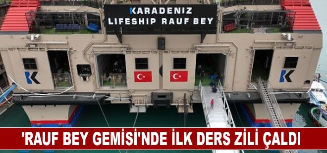 Depremzede öğrenciler için "Rauf Bey Gemisi"nde ilk ders zili çaldı