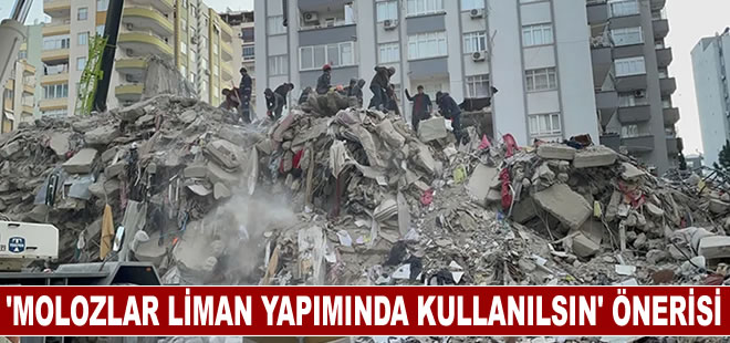 "Molozlar liman ve marina yapımında kullanılsın" önerisi