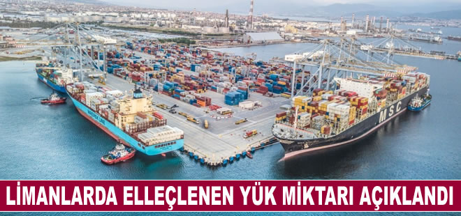 Limanlarda elleçlenen yük miktarı verileri açıklandı