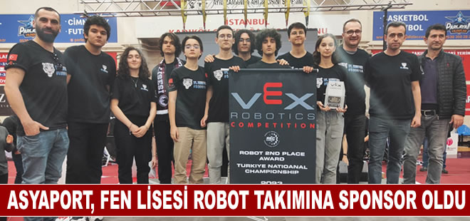 Fen lisesi robot takımı Asyaport sponsorluğunda Amerika’ya gidiyor