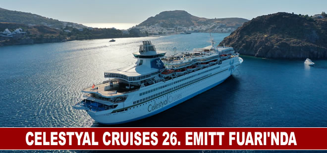 Celestyal Cruises 2023 Ege ve Yunan Adaları programıyla 26. EMITT Fuarı’nda