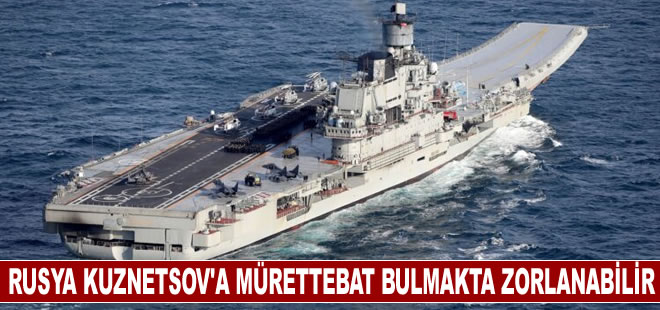 Rusya, Kuznetsov uçak gemisi için mürettebat bulmakta zorlanabilir