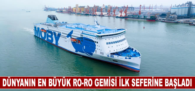 Dünyanın en büyük Ro-Ro gemisi ilk seferine başladı