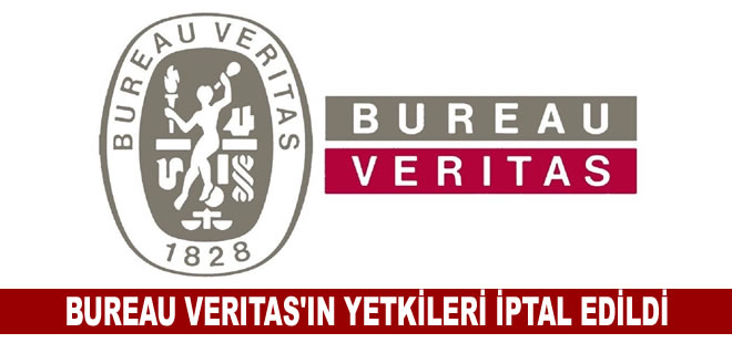 Denizcilik Genel Müdürlüğü Bureau Veritas’ın yetkilerini iptal etti