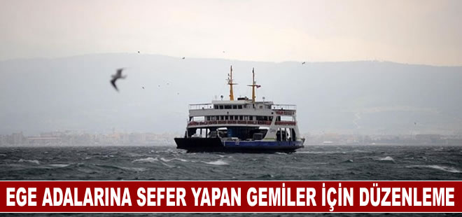 Ege adalarına sefer düzenleyen gemiler için klas şartı kaldırıldı