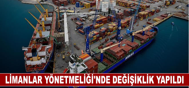 Limanlar Yönetmeliği'nde değişiklik yapıldı