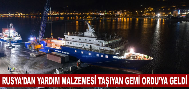 Rusya'dan yardım malzemesi taşıyan gemi Ordu'ya geldi