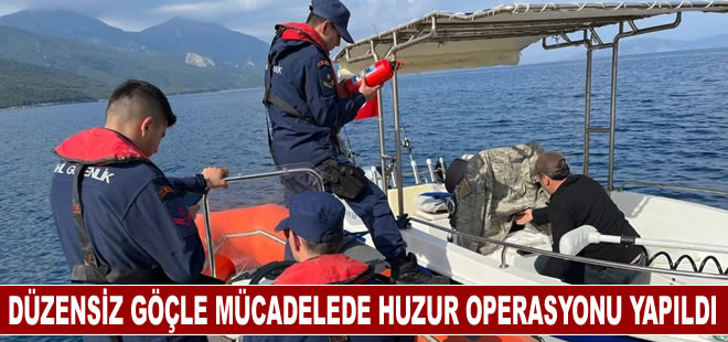 Düzensiz göçle mücadeleye yönelik "Huzur Operasyonu" yapıldı