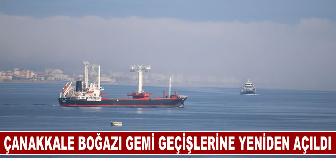 Çanakkale Boğazı sisin etkisini yitirmesiyle gemi geçişlerine açıldı