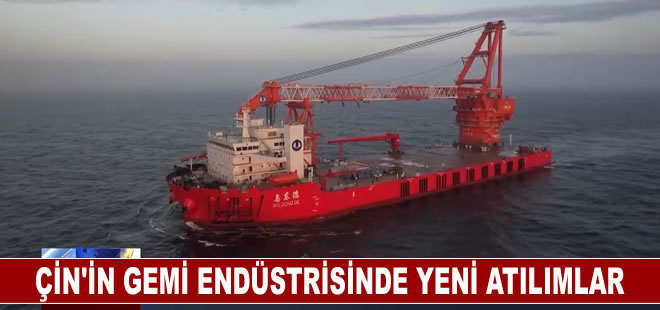 Çin'in gemi endüstrisinde yeni atılımlar