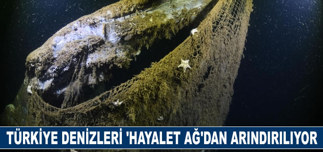 Türkiye denizleri ve iç suları 'hayalet ağ' tehlikesinden arındırılıyor