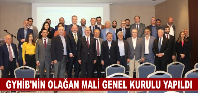 GYHİB’nin olağan mali genel kurulu yapıldı