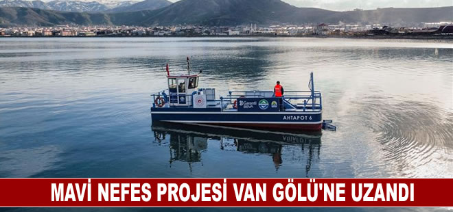 Mavi Nefes Projesi Van Gölü’ne uzandı