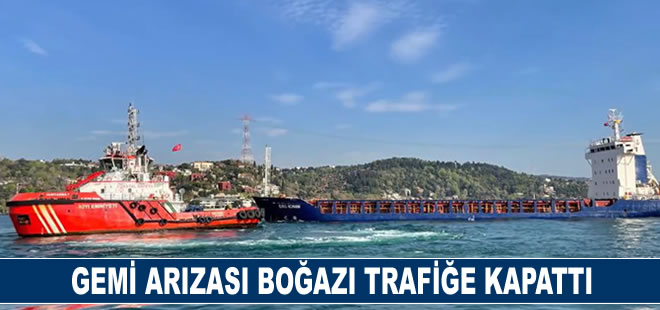 İstanbul Boğazı'nda arıza yapan gemi nedeniyle trafik aksadı