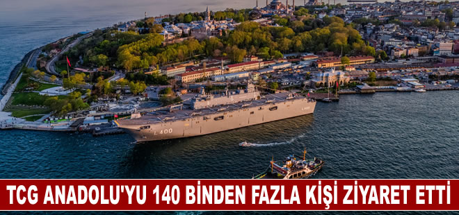 İstanbul'da TCG Anadolu'yu 140 binden fazla kişi ziyaret etti