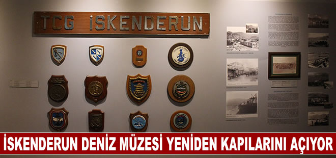 Depremlerden sonra kapatılan İskenderun Deniz Müzesi yeniden ziyaretçisiyle buluşacak