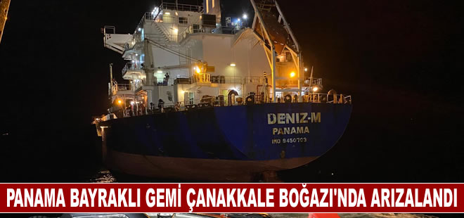 Çanakkale Boğazı'nda arızalanan gemi, demir bölgesine götürüldü