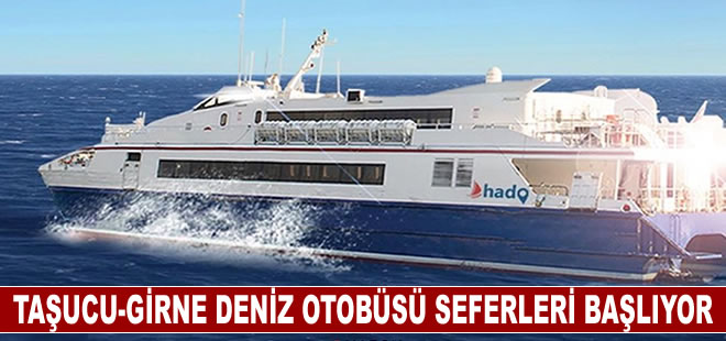 Taşucu-Girne deniz otobüsü seferleri başlıyor