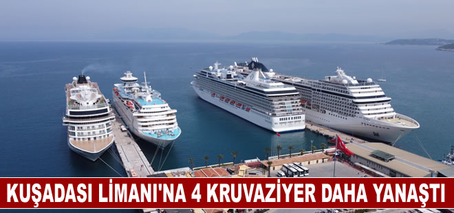 Kuşadası Limanı'na 4 kruvaziyer daha yanaştı