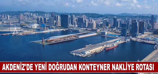 Çin'in Dalian Limanı, Akdeniz'e doğrudan konteyner nakliye rotası açtı