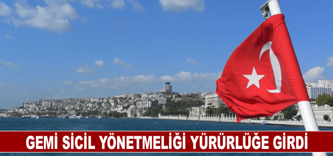 Gemi sicil yönetmeliği yürürlüğe girdi... İşte yapılan değişiklikler