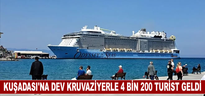 Kuşadası'na dev kruvaziyerle 4 bin 200 turist geldi