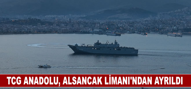 TCG Anadolu, tatbikata katılmak için İzmir Alsancak Limanı'ndan ayrıldı