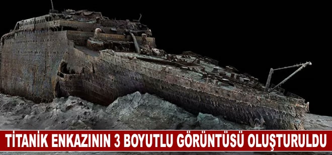 Titanik enkazının 3 boyutlu görüntüsü oluşturuldu