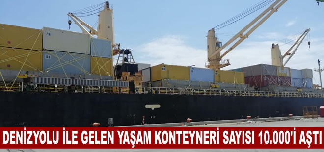 Denizyolu ile deprem bölgesine gelen yaşam konteyneri sayısı 10.000'i aştı