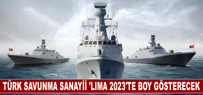 Türk savunma sanayii 'LIMA 2023'te boy gösterecek