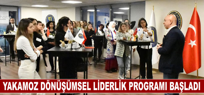 YAKAMOZ Dönüşümsel Liderlik programı başladı