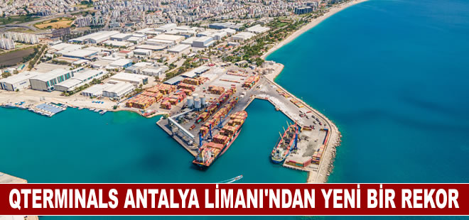 QTerminals Antalya Limanı’ndan yeni bir rekor