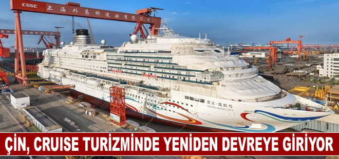 Çin, cruise turizminde yeniden devreye giriyor