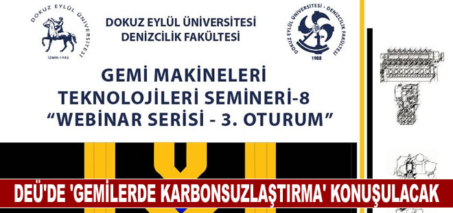 Gemi Makineleri Teknolojileri Semineri-8 Webinarında 'Gemilerde Karbonsuzlaştırma' konuşulacak