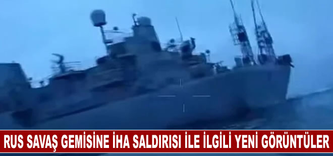 Rus gemisine saldırı ile ilgili yeni görüntüler ortaya çıktı