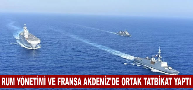 Rum yönetimi ve Fransa Akdeniz'de ortak deniz tatbikat düzenledi