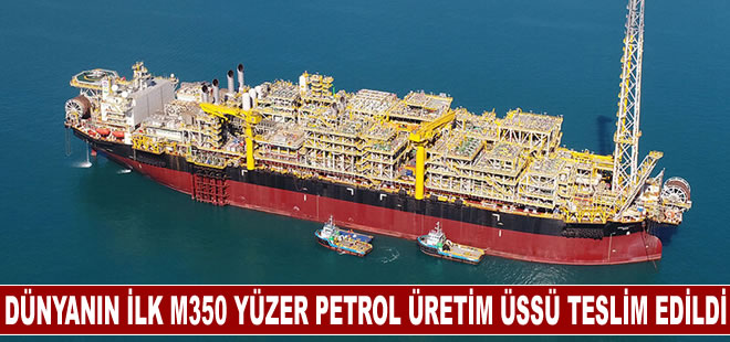 Çin'de dünyanın ilk M350 yüzer petrol üretim üssü teslim edildi